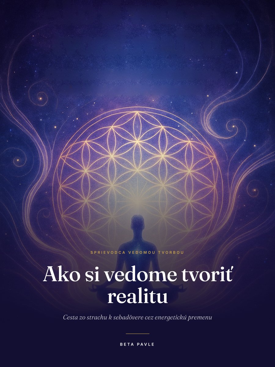 Ako si vedome tvoriť realitu